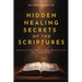 Hidden Healing Secrets of the Scriptures: Rediscovering God's Healing Blueprint for Your Modern Life