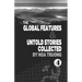 The Global Features & Untold Stories Collected