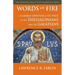 Words of Fire: The Early Epistles of St. Paul to the Thessalonians and the Galatians