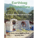 Earthbag Architecture: Building Your Dream with Bags