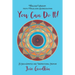 You Can Do It!: Timeless Wisdom from a Trailblazing Businesswoman