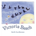 Good Night, Good Night, Victoria Beach