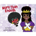More Than Enough