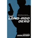 The Long-Ago Dead