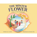 The Winter Flower: A Story of New Beginnings