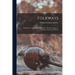 Folkways: A Study of the Sociological Importance of Usages, Manners, Customs, Mores, and Morals