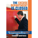 The Excuse Department Is Closed: How Small Business Owners and Sales Managers Can Eliminate Excuses for Not Getting the Sale