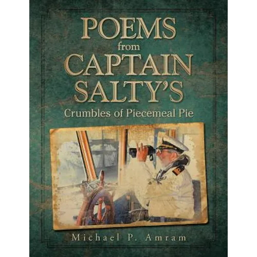 Poems from Captain Salty's: Crumbles of Piecemeal Pie