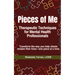 Pieces of Me: Therapeutic Techniques for Mental Health Professionals