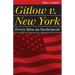 Gitlow v. New York: Every Idea an Incitement