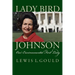 Lady Bird Johnson: Our Environmental First Lady