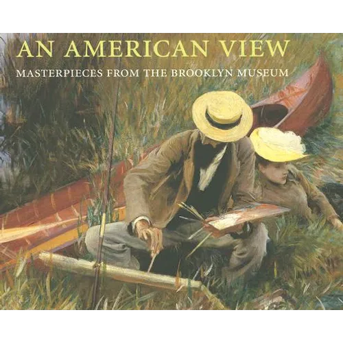 An American View: Masterpieces from the Brooklyn Museum