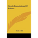 Occult Foundations Of Science