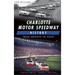 Charlotte Motor Speedway History: From Granite to Gold