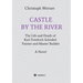 Castle by the River: The Life and Death of Karl Friedrich Schinkel, Painter and Master Builder