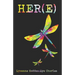 Her(e): A Collection of Queer Caribbean LGBTI Affirming Poems and Short Stories