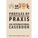 Profiles of Anthropological PRAXIS: An International Casebook