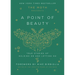 The Moth Presents: A Point of Beauty: True Stories of Holding on and Letting Go