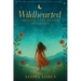 Wildhearted: Crafting A Life By Your Own Design