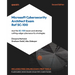 Microsoft Cybersecurity Architect Exam Ref SC-100 - Second Edition: Ace the SC-100 exam and develop cutting-edge cybersecurity strategies