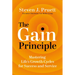 The Gain Principle: Mastering Life's Growth Cycles for Success and Service