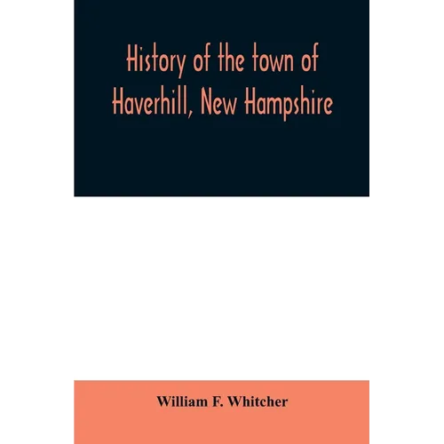 History of the town of Haverhill, New Hampshire