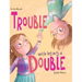 Trouble with being a Double