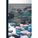 A Supplement to the Pharmacopia, and Treatise on Pharmacology in General: Including not Only the Drugs and Preparations Used by Practitioners of Medic