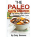 The Paleo Slow Cooker