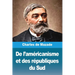 De l'américanisme et des républiques du Sud