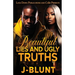 Beautiful Lies and Ugly Truths