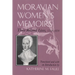 Moravian Women's Memoirs Spiritual Narratives, 1750-1820