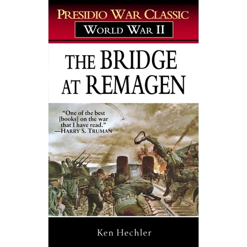 The Bridge at Remagen: The Bridge at Remagen: A Story of World War II