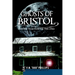 Ghosts of Bristol: Haunting Tales from the Twin Cities