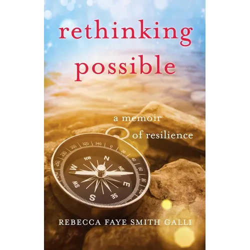 Rethinking Possible: A Memoir of Resilience