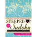 Will Shortz Presents Steeped in Sudoku: 200 Challenging Puzzles