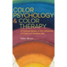Color Psychology and Color Therapy: A Factual Study of the Influence of Color on Human Life
