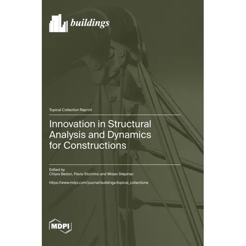 Innovation in Structural Analysis and Dynamics for Constructions