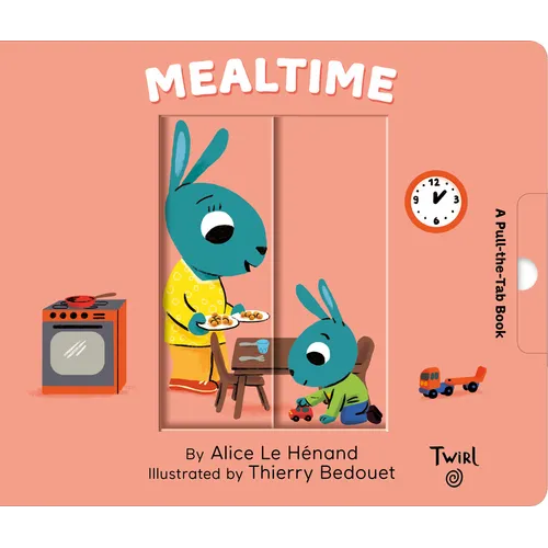 Mealtime: A Pull-The-Tab Book