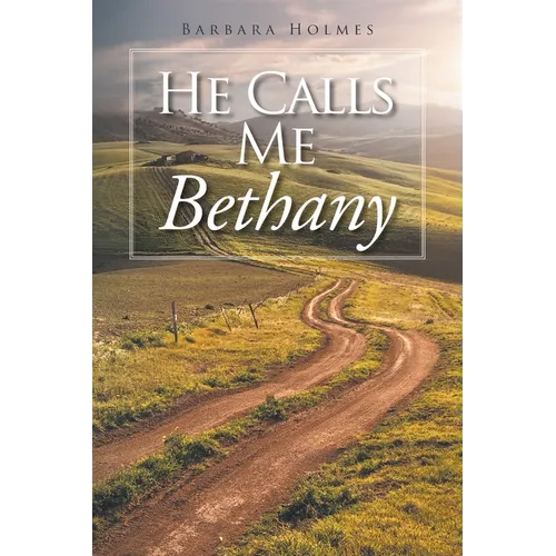 He Calls Me Bethany