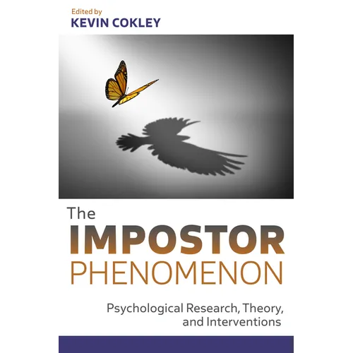 The Impostor Phenomenon: Psychological Research, Theory, and Interventions