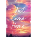 Just Come Home