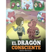 El Dragón Consciente: (The Mindful Dragon) Un libro de dragones sobre la conciencia plena. Un adorable cuento infantil para enseñar a los ni