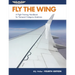 Fly the Wing: A Flight Training Handbook for Transport Category Airplanes