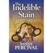 The Indelible Stain
