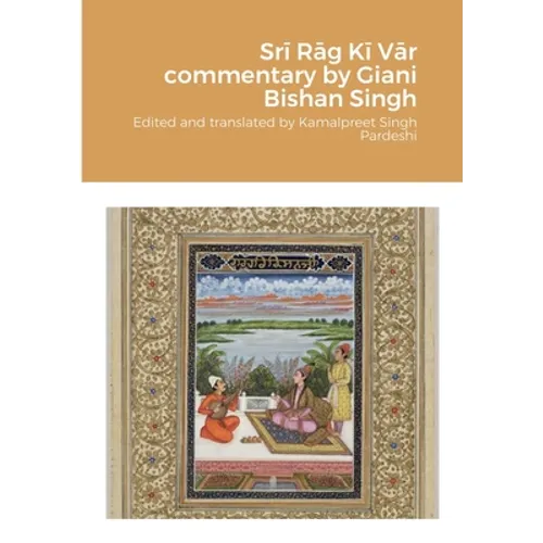Srī Rāg Kī Vār commentary by Giani Bishan Singh
