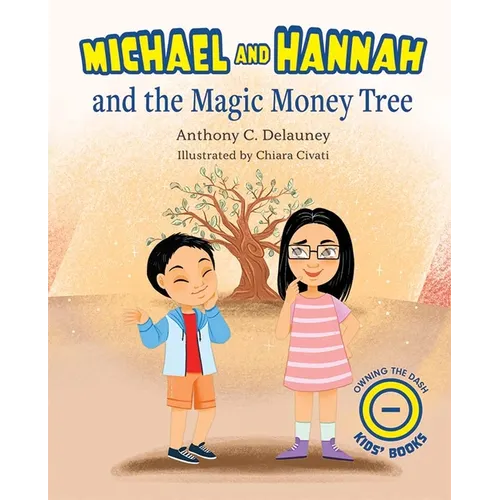 Michael and Hannah and the Magic Money Tree