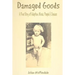 Damaged Goods: A True Story of Adoption, Music, People & Choices