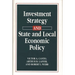 Investment Strategy and State and Local Economic Policy