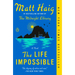 The Life Impossible
